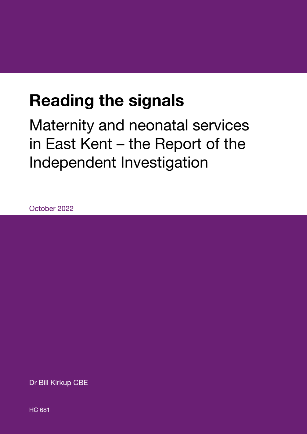 Reading the signals: Maternity and neonatal services in East Kent – the Report of the Independent Investigation