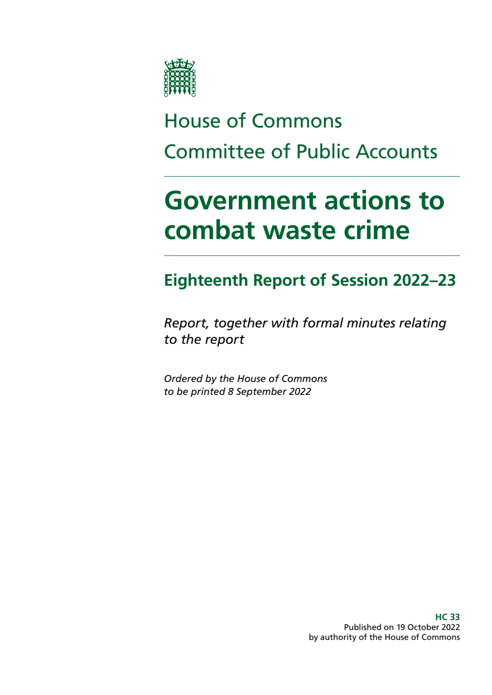 Public Accounts Committee 18th Report. Government actions to combat waste crime Volume 1. Report