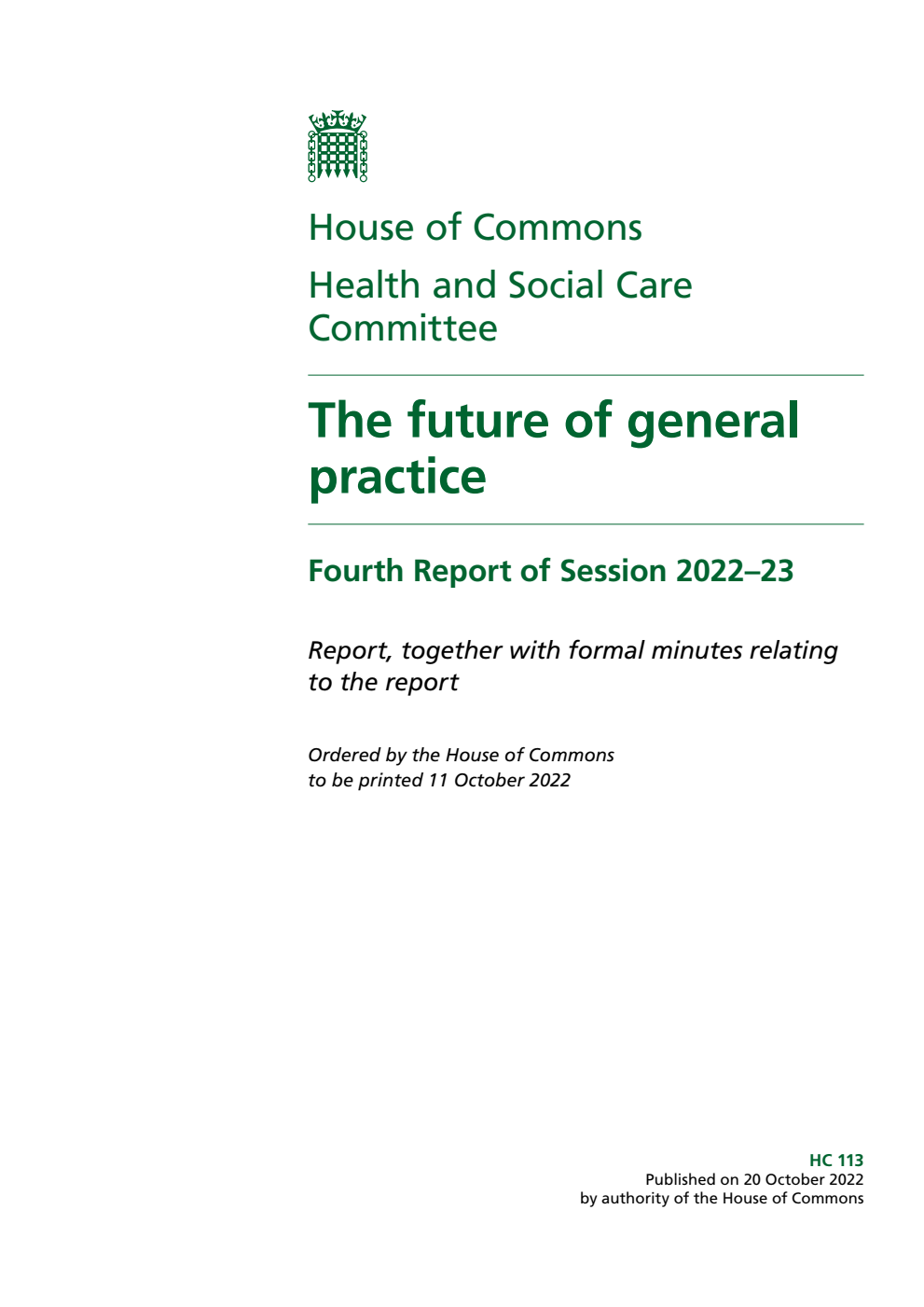 Health and Social Care Committee 4th Report. The future of general practice Volume 1. Report
