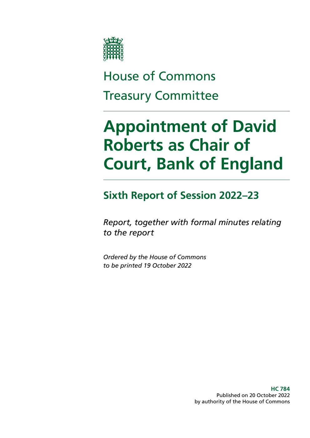 Treasury Committee 6th Report. Appointment of David Roberts as Chair of Court, Bank of England Volume 1. Report