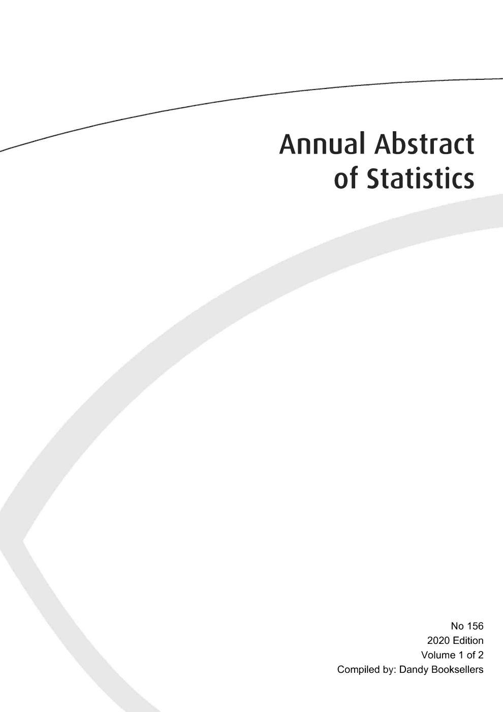 Annual Abstract of Statistics Number 156 2020 edition Volume 1