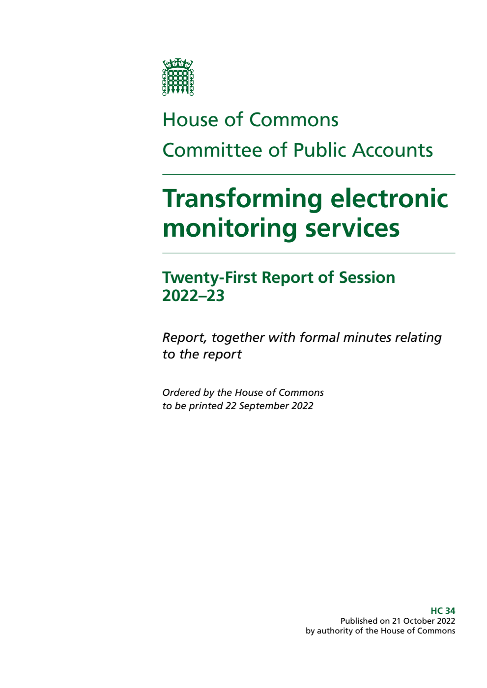 Public Accounts Committee 21st Report. Transforming electronic monitoring services Volume 1. Report