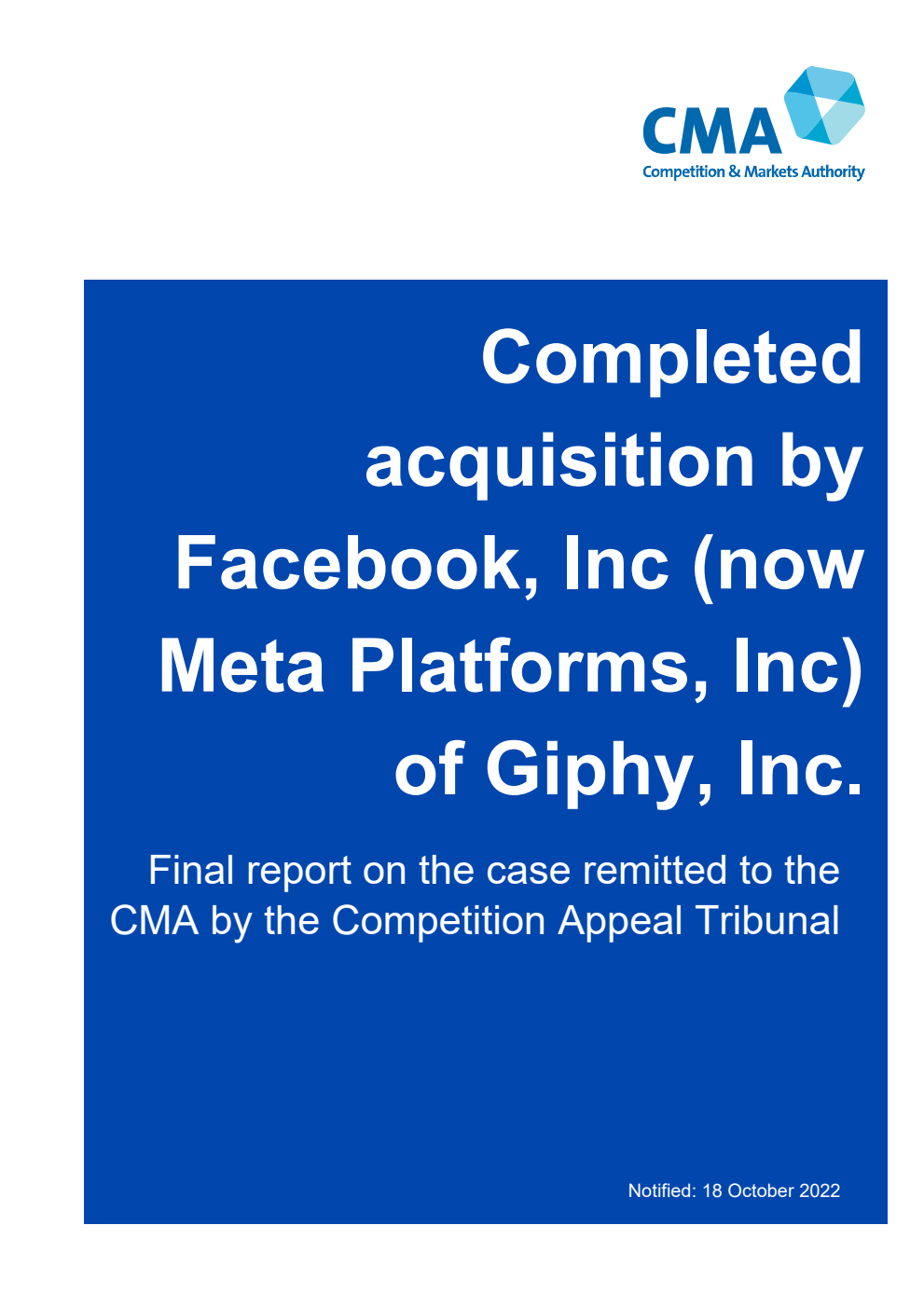 Completed acquisition by Facebook, Inc (now Meta Platforms, Inc) of Giphy, Inc. Final report on the case remitted to the CMA by the Competition Appeal Tribunal