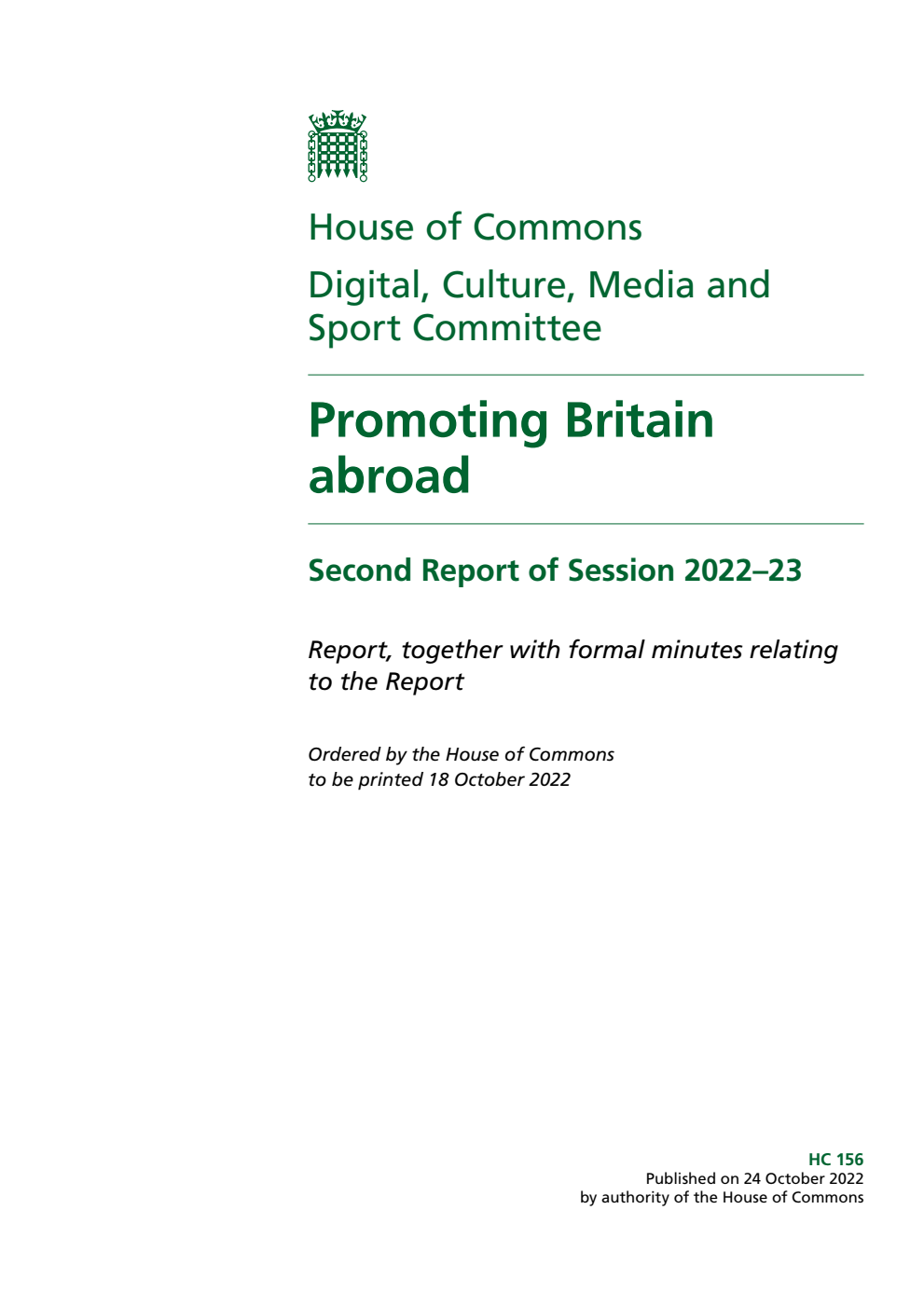 Digital, Culture, Media and Sport Committee 2nd Report. Promoting Britain abroad Volume 1. Report