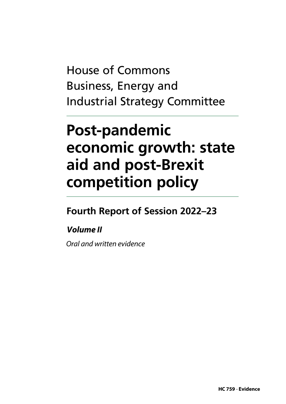 Business, Energy and Industrial Strategy Committee 4th Report. Post-pandemic economic growth: state aid and post-Brexit competition policy Volume 2. Oral and written evidence