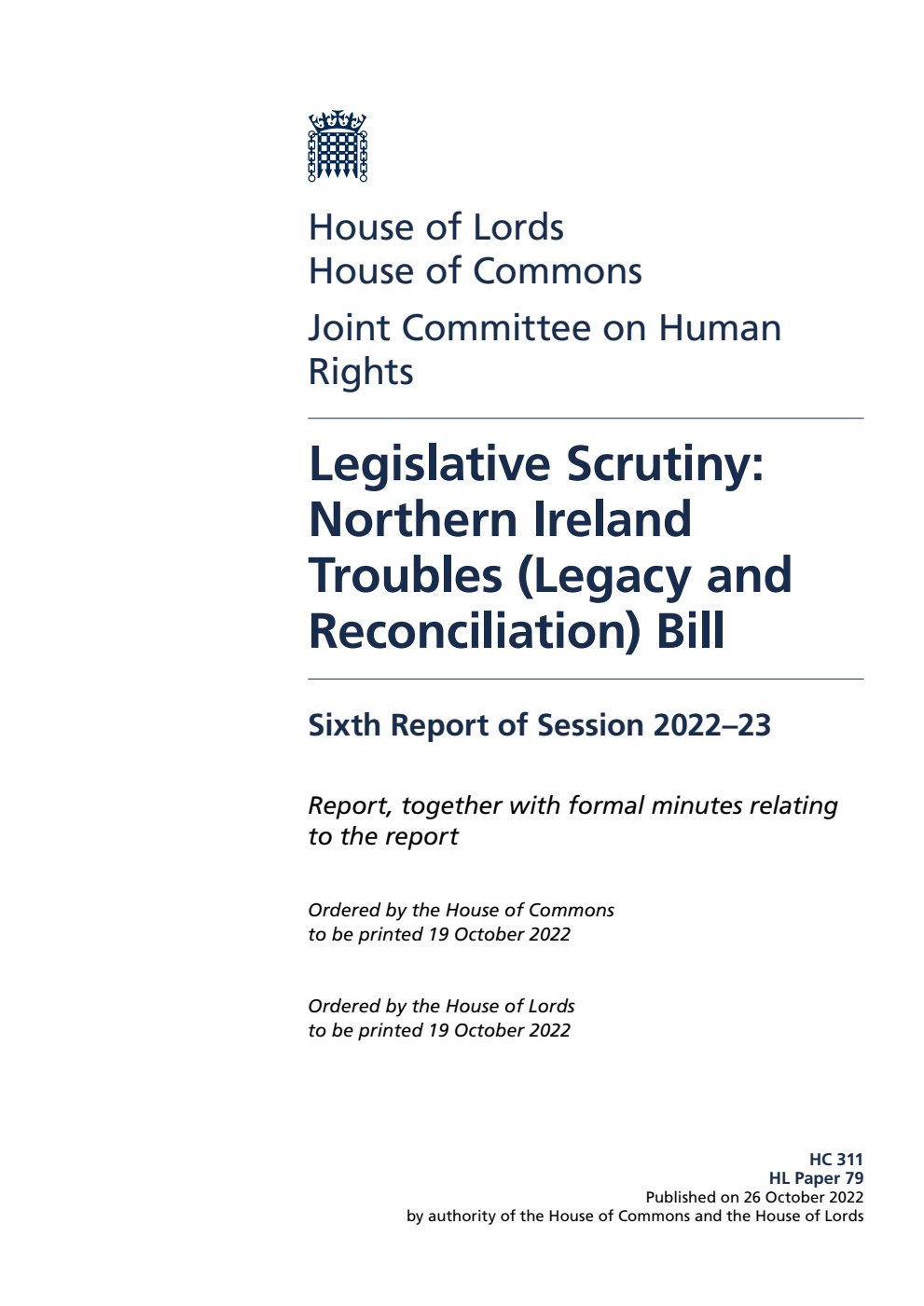 Human Rights Joint Committee 6th Report. Legislative Scrutiny: Northern Ireland Troubles (Legacy and Reconciliation) Bill Volume 1. Report