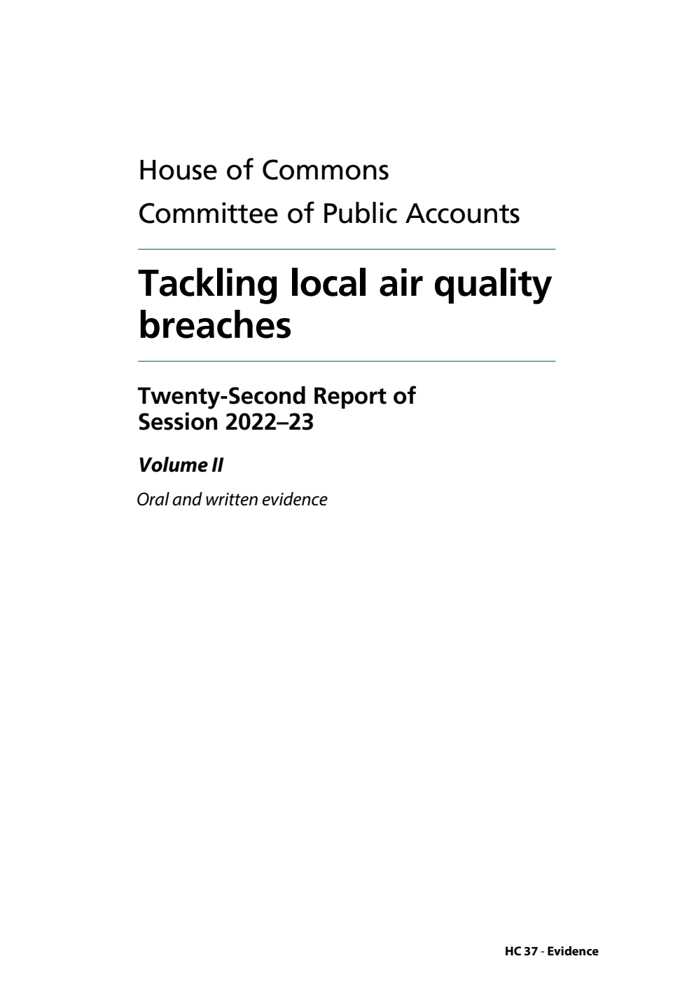 Public Accounts Committee 22nd Report. Tackling local air quality breaches Volume 2. Oral and written evidence