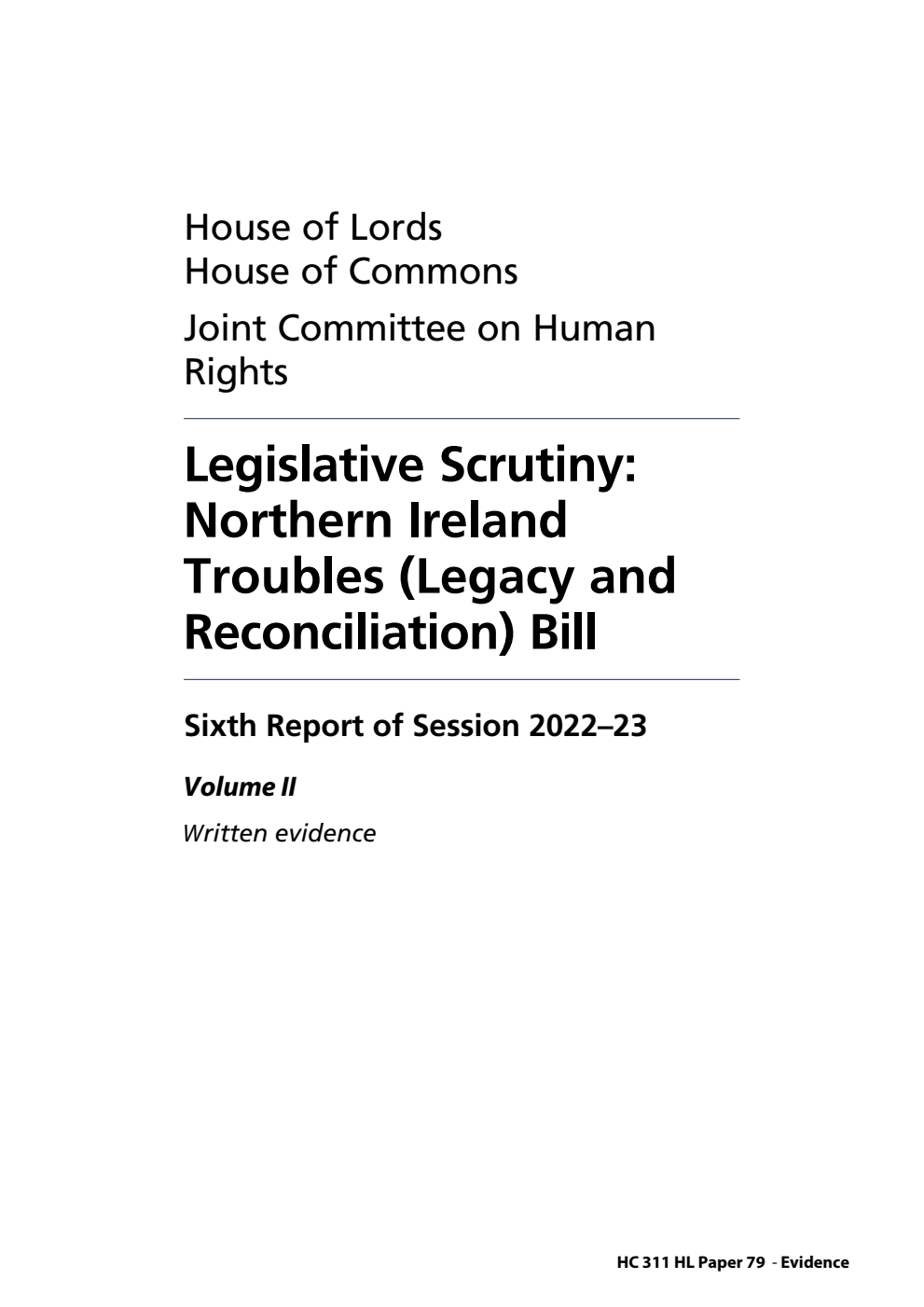 Human Rights Joint Committee 6th Report. Legislative Scrutiny: Northern Ireland Troubles (Legacy and Reconciliation) Bill Volume 2. Written evidence