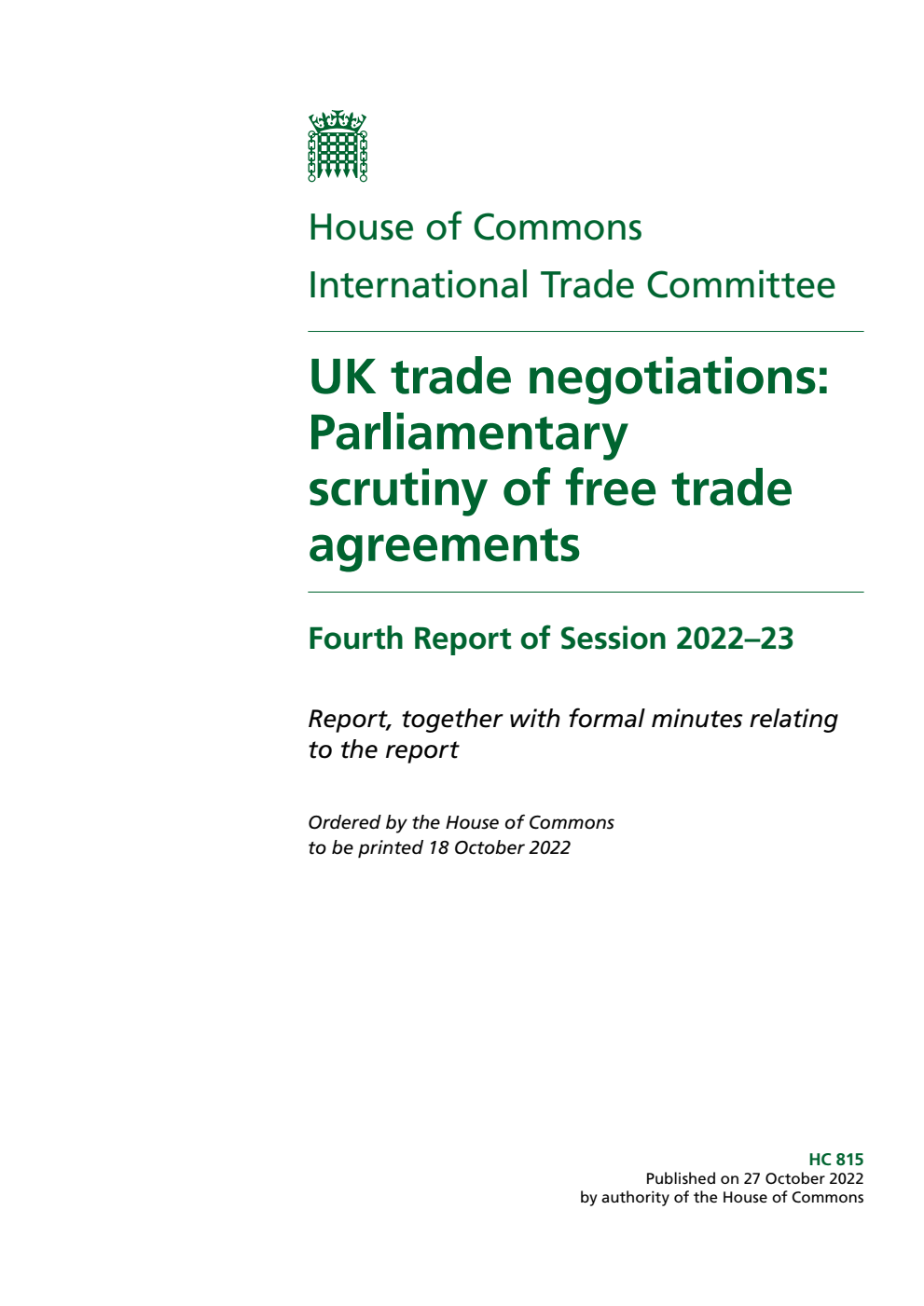 International Trade Committee 4th Report.  UK trade negotiations: Parliamentary scrutiny of free trade agreements Volume 1. Report
