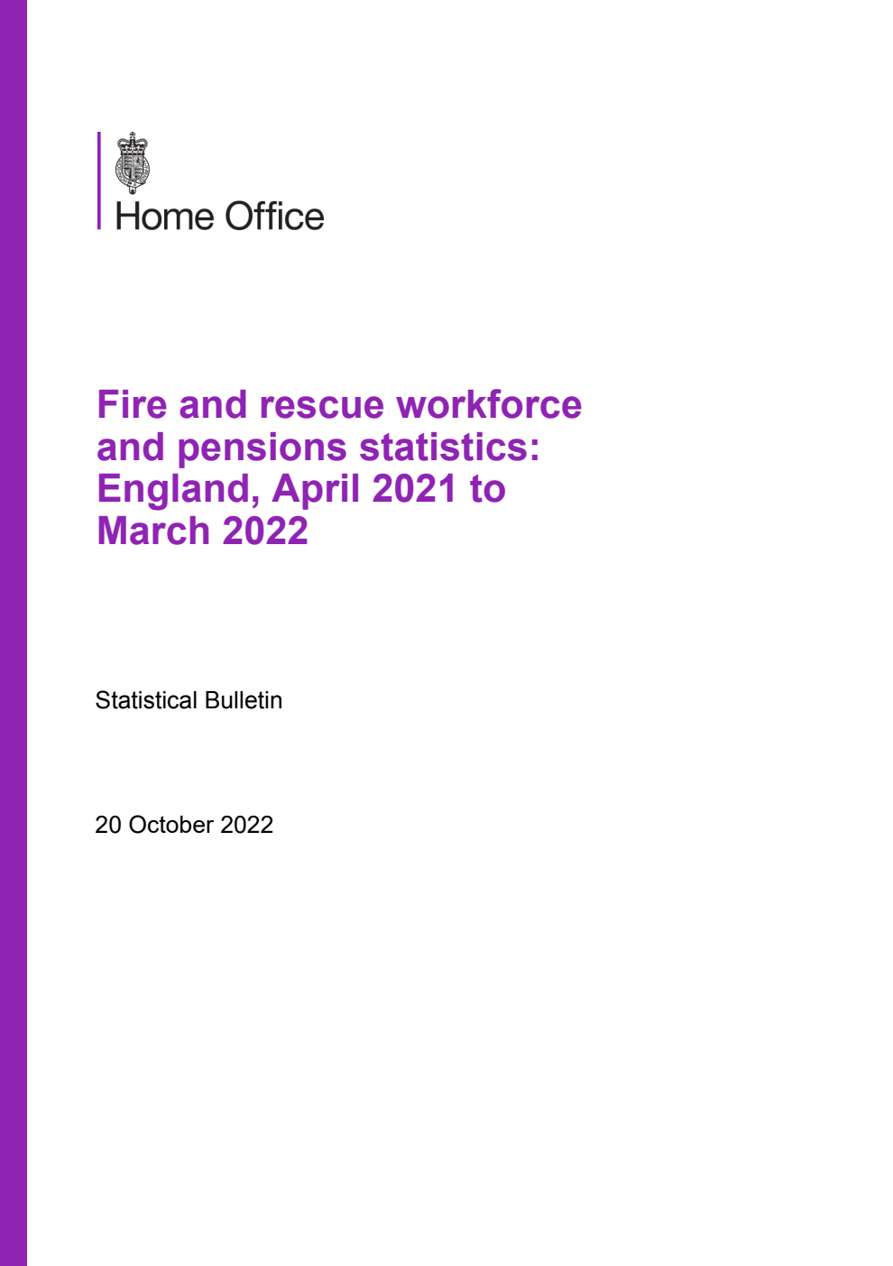 Home Office Statistical Bulletin Fire and rescue workforce and pensions statistics: England, April 2021 to March 2022