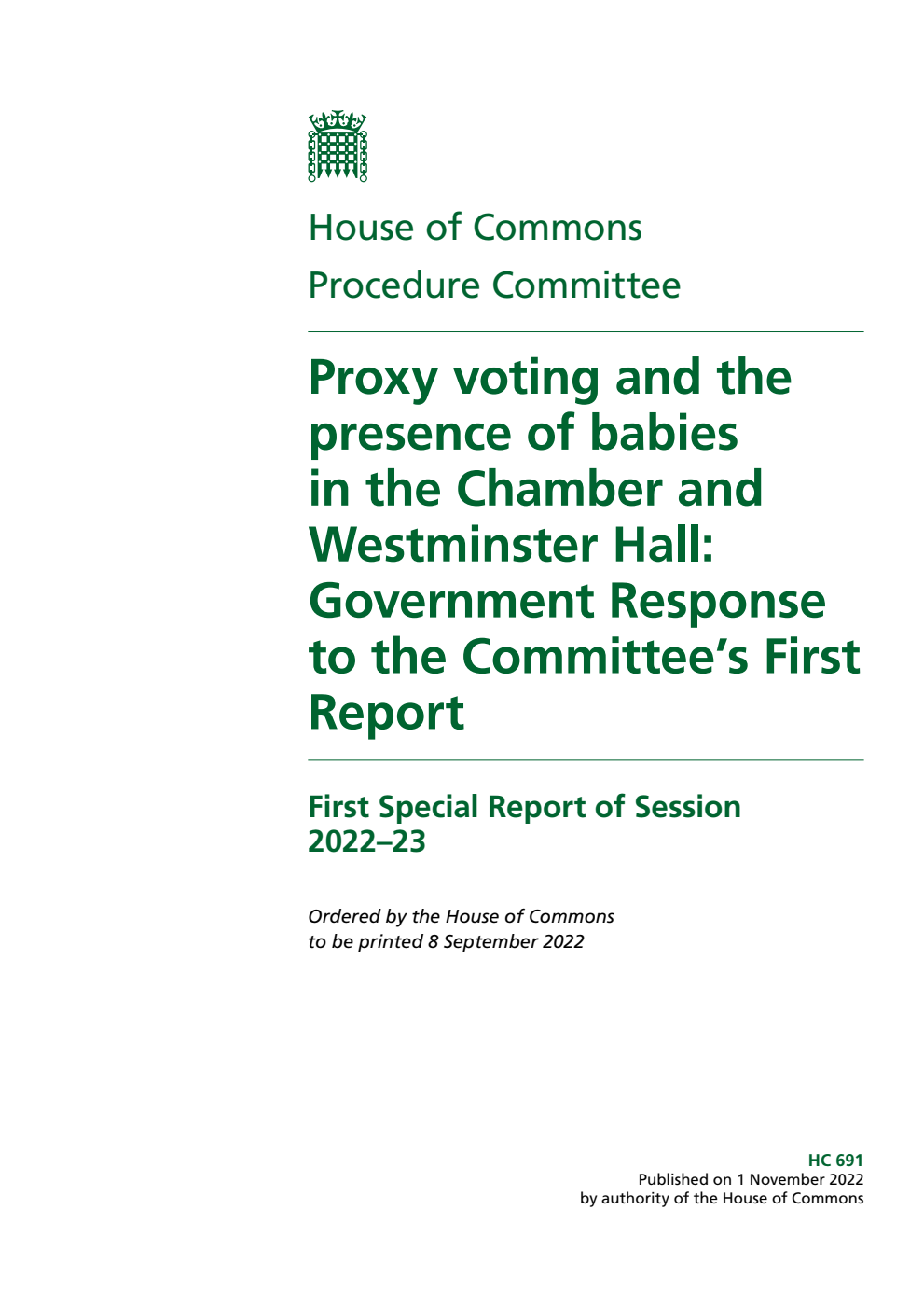 Procedure Committee 1st Special Report. Proxy voting and the presence of babies in the Chamber and Westminster Hall: Government Response to the Committee’s First Report