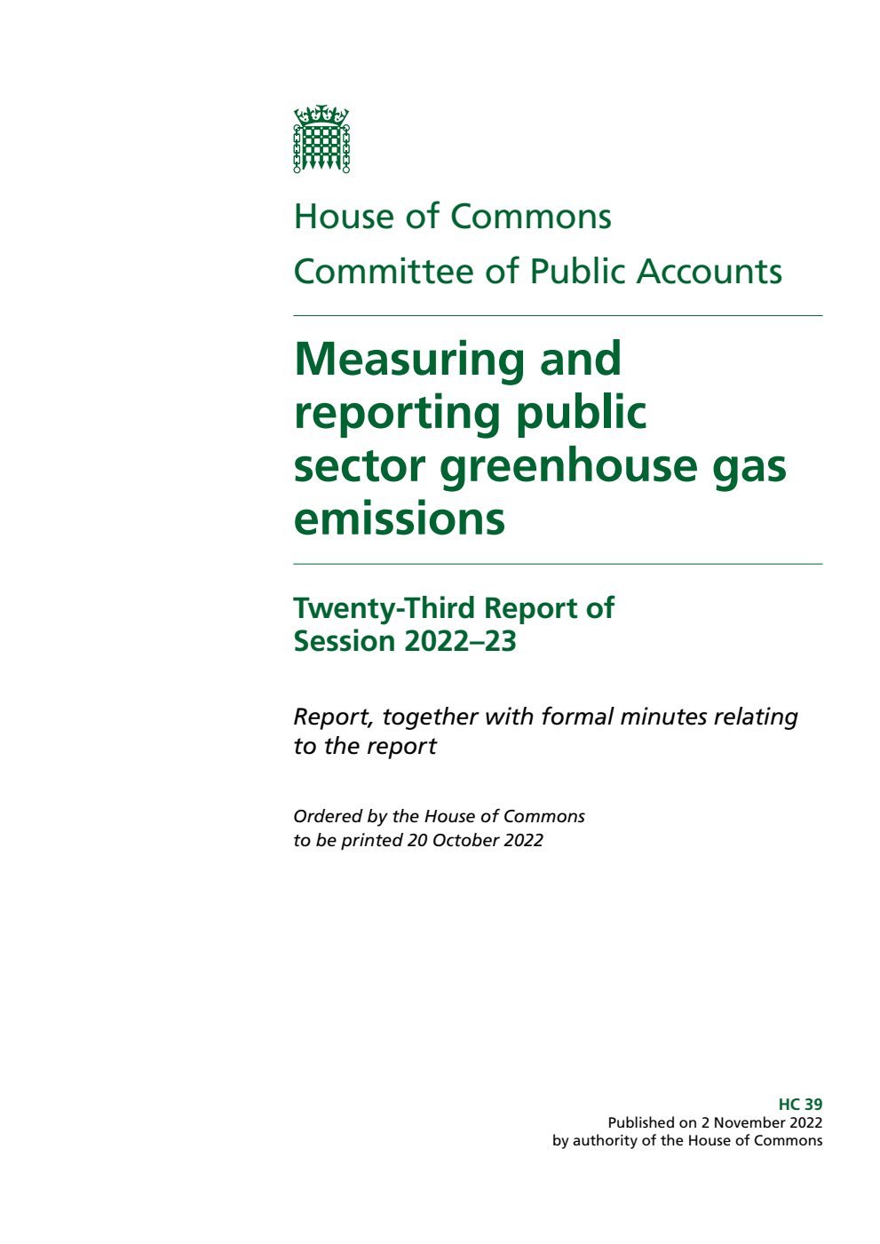 Public Accounts Committee 23rd Report. Measuring and reporting public sector greenhouse gas emissions Volume 1. Report