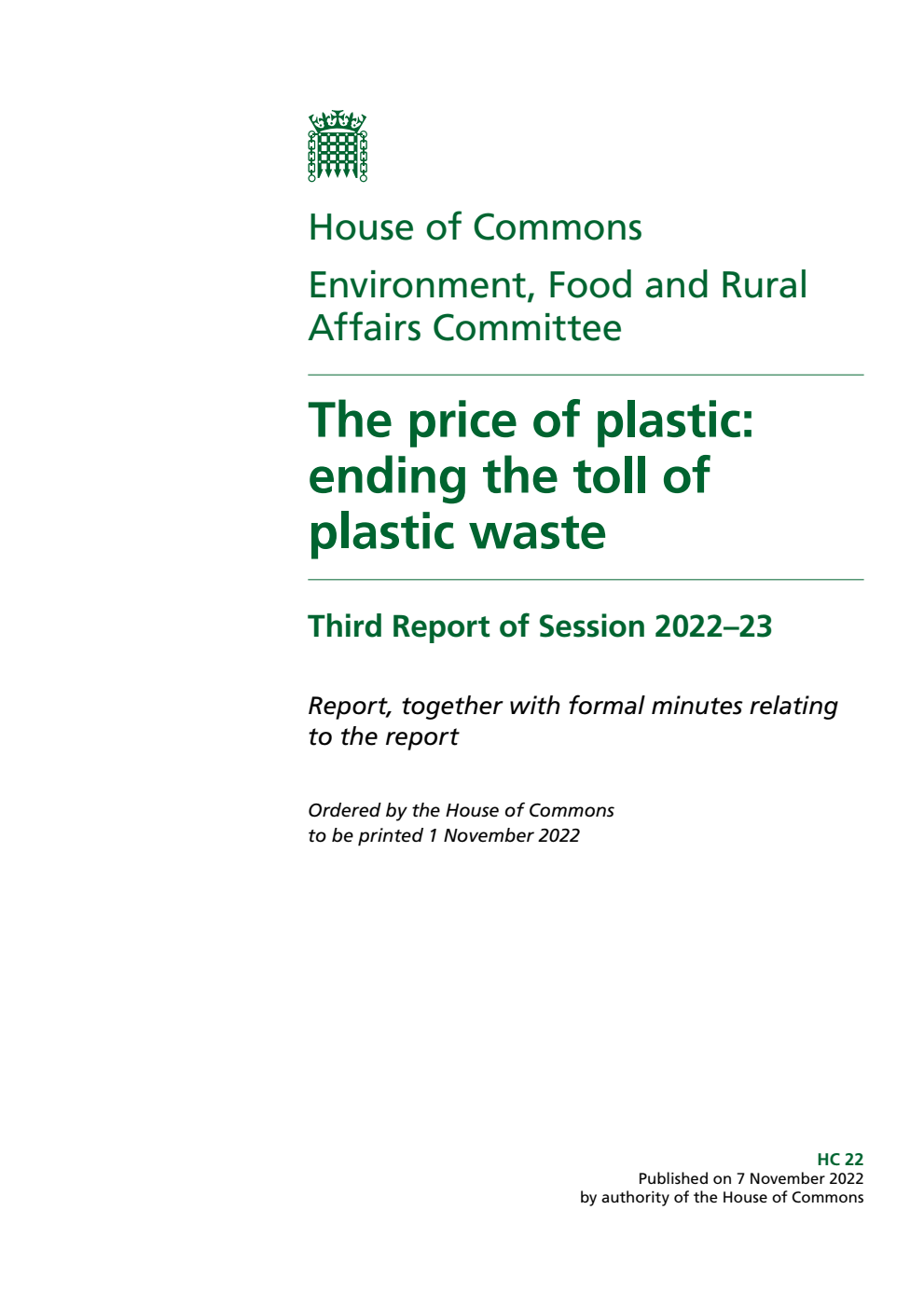 Environment, Food and Rural Affairs Committee 3rd Report. The price of plastic: ending the toll of plastic waste Volume 1. Report