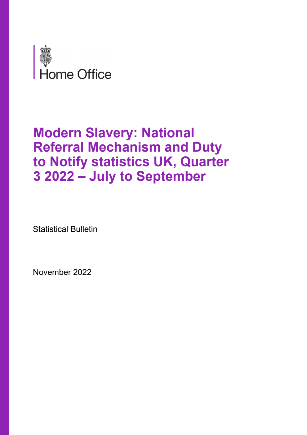 Home Office Statistical Bulletin Modern Slavery: National Referral Mechanism and Duty to Notify statistics UK, Quarter 3 2022 – July to September