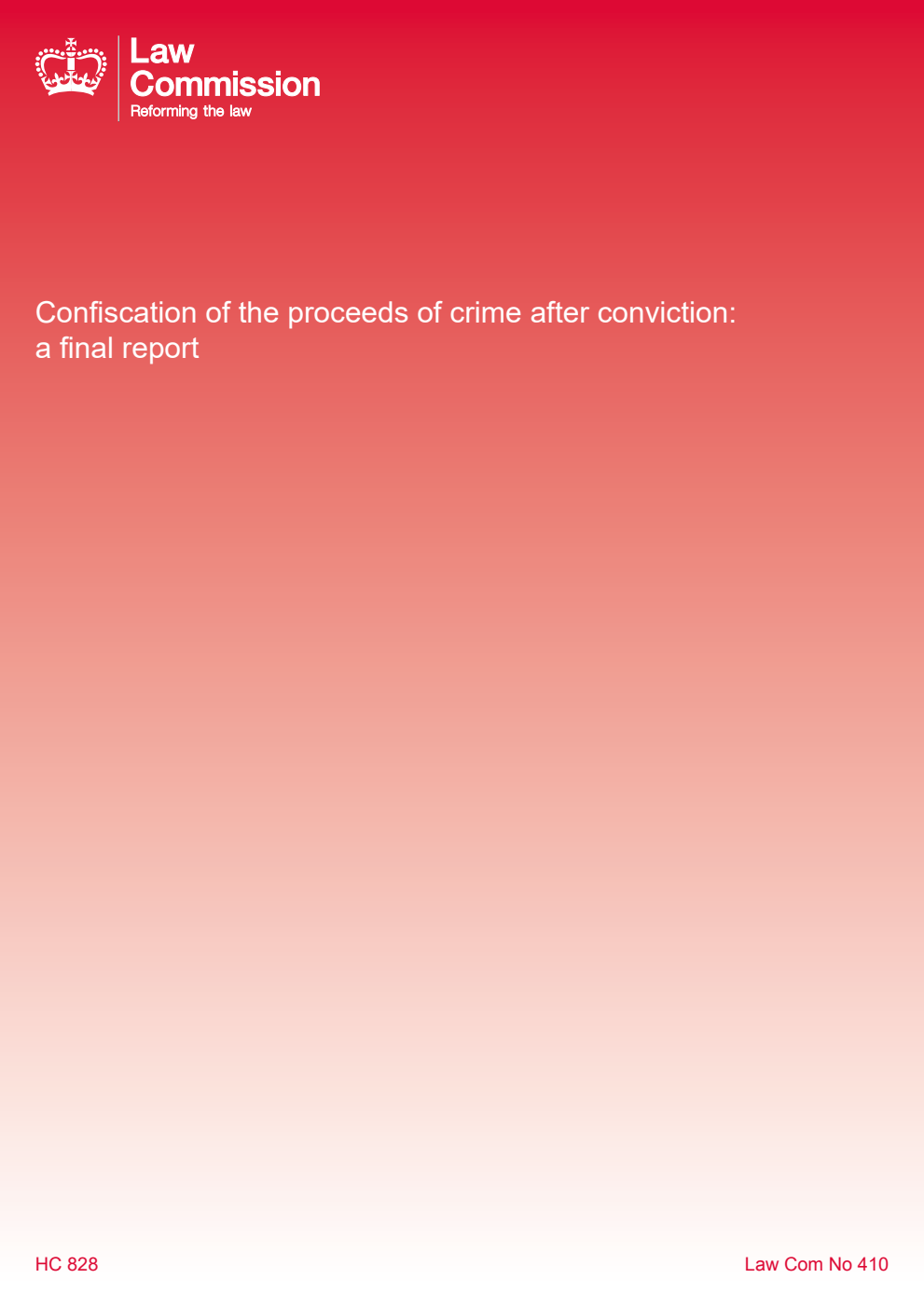 Law Commission No. 410 Confiscation of the proceeds of crime after conviction: a final report