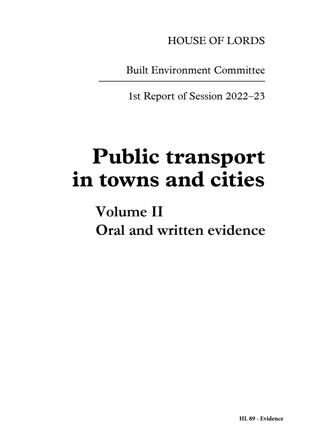 Built Environment Committee 1st Report. Public transport in towns and cities Volume 2. Oral and written evidence