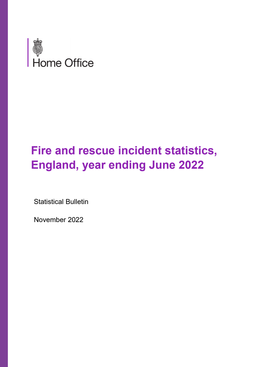Home Office Statistical Bulletin Fire and rescue incident statistics, England, year ending June 2022