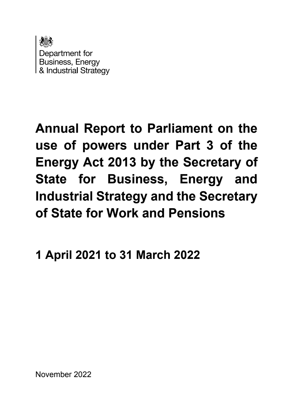 Office for Nuclear Regulation: Annual Report to Parliament on the use of powers under Part 3 of the Energy Act 2013 by the Secretary of State for Business, Energy and Industrial Strategy and the Secretary of State for Work and Pensions 1 April 2021 to 31 March 2022