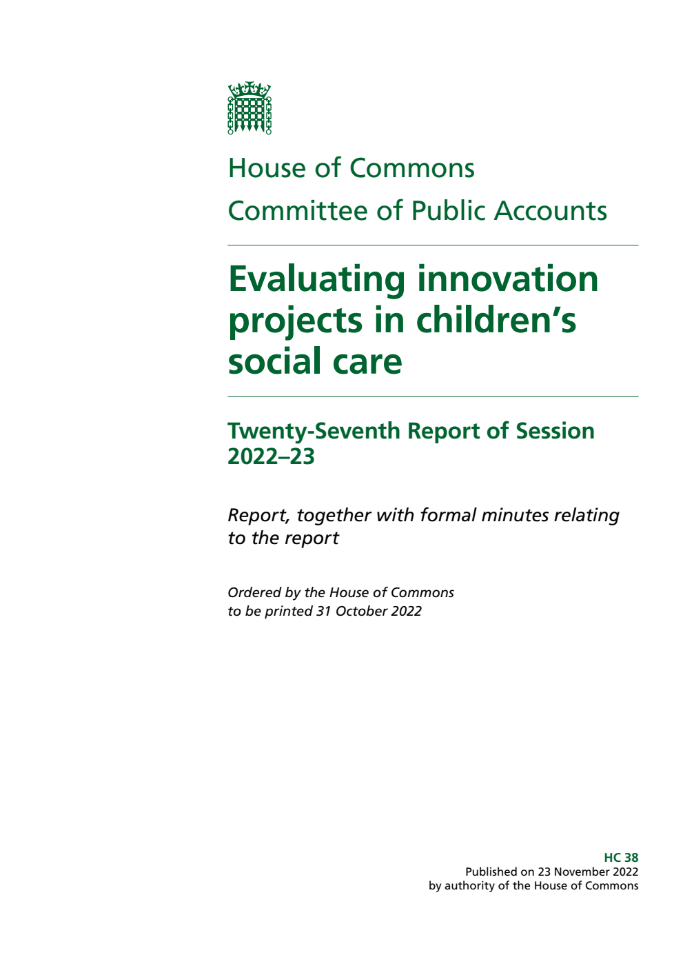 Public Accounts Committee 27th Report. Evaluating innovation projects in children’s social care Volume 1. Report