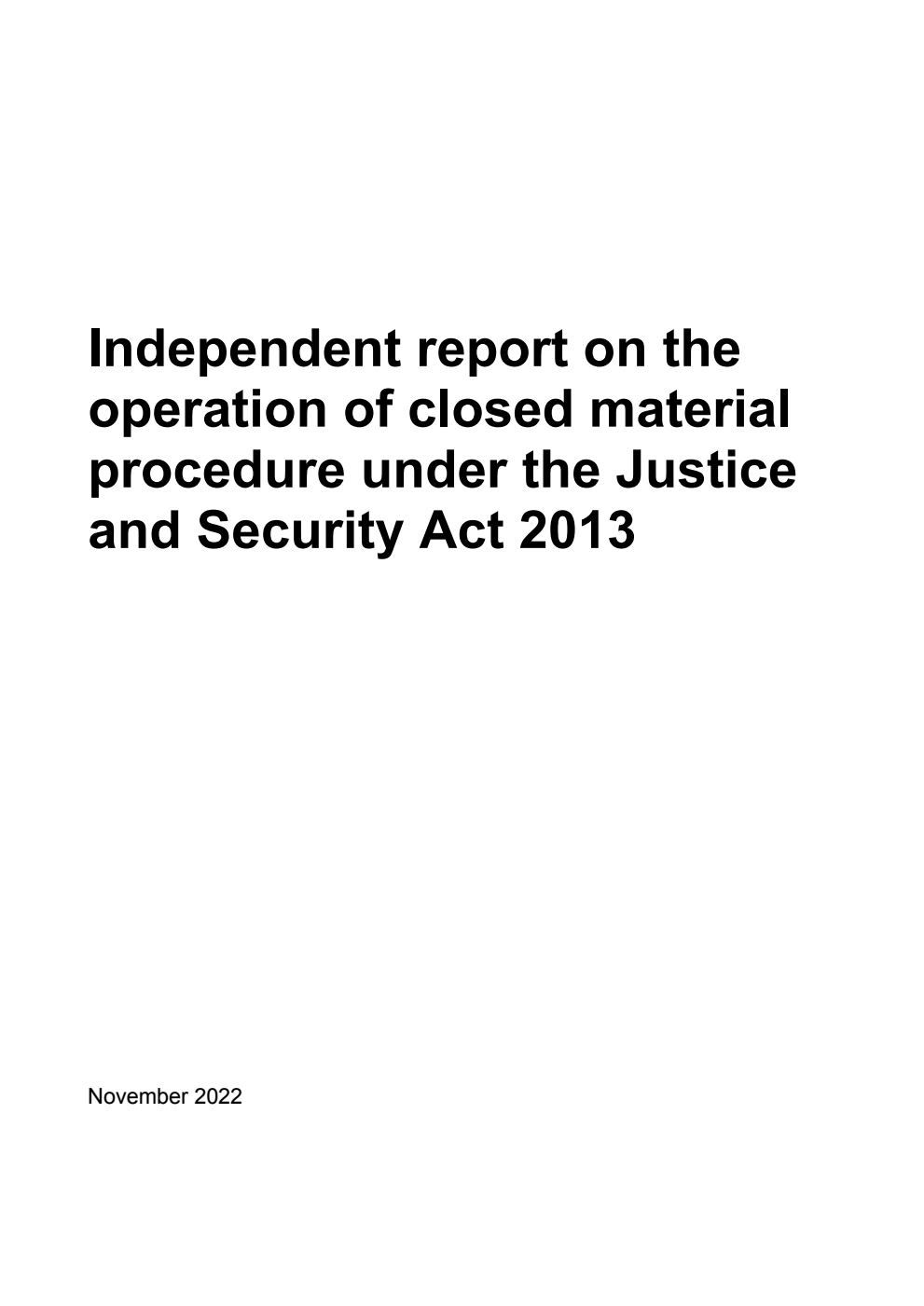 Independent report on the operation of closed material procedure under the Justice and Security Act 2013