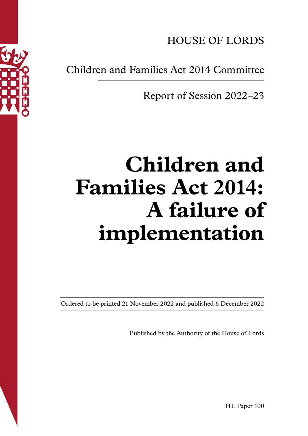 Children and Families Act 2014 Committee 1st Report. Children and Families Act 2014: A failure of implementation Volume 1. Report