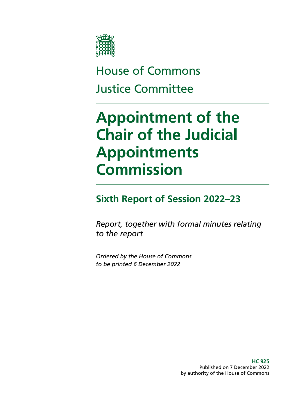 Justice Committee 6th Report. Appointment of the Chair of the Judicial Appointments Commission Volume 1. Report