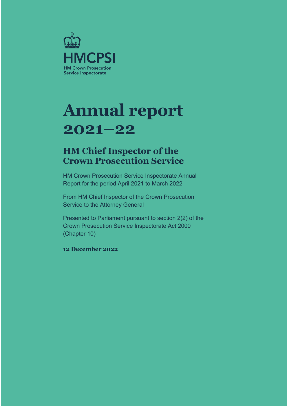 Her Majesty’s Crown Prosecution Service Inspectorate Annual report for the period April 2021 to March 2022