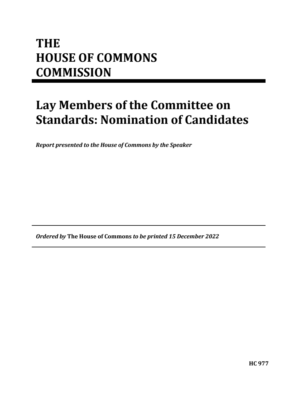 House of Commons Commission.  Lay Members of the Committee on Standards: Nomination of Candidates