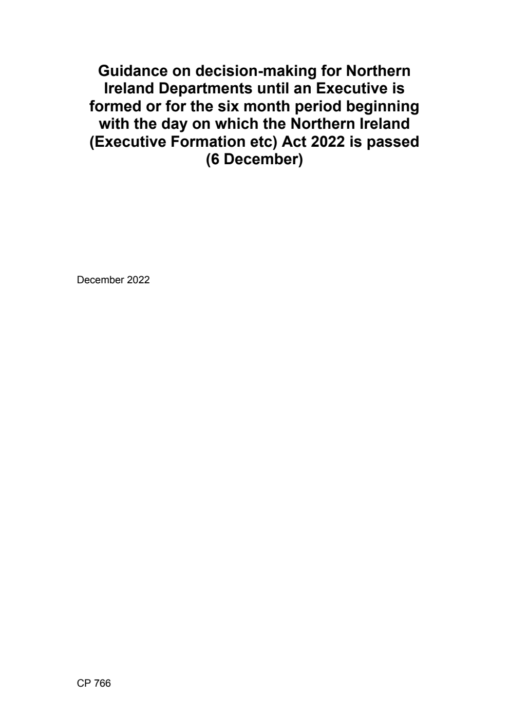 Guidance on decision-making for Northern Ireland Departments until an Executive is formed or for the six month period beginning with the day on which the Northern Ireland (Executive Formation etc) Act 2022 is passed (6 December)