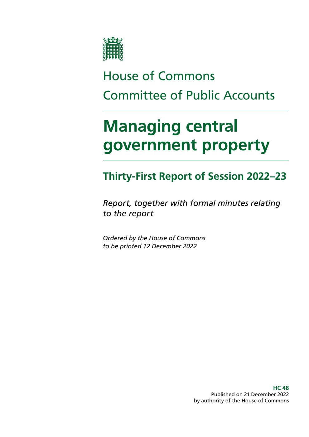 Public Accounts Committee 31st Report. Managing central government property Volume 1. Report