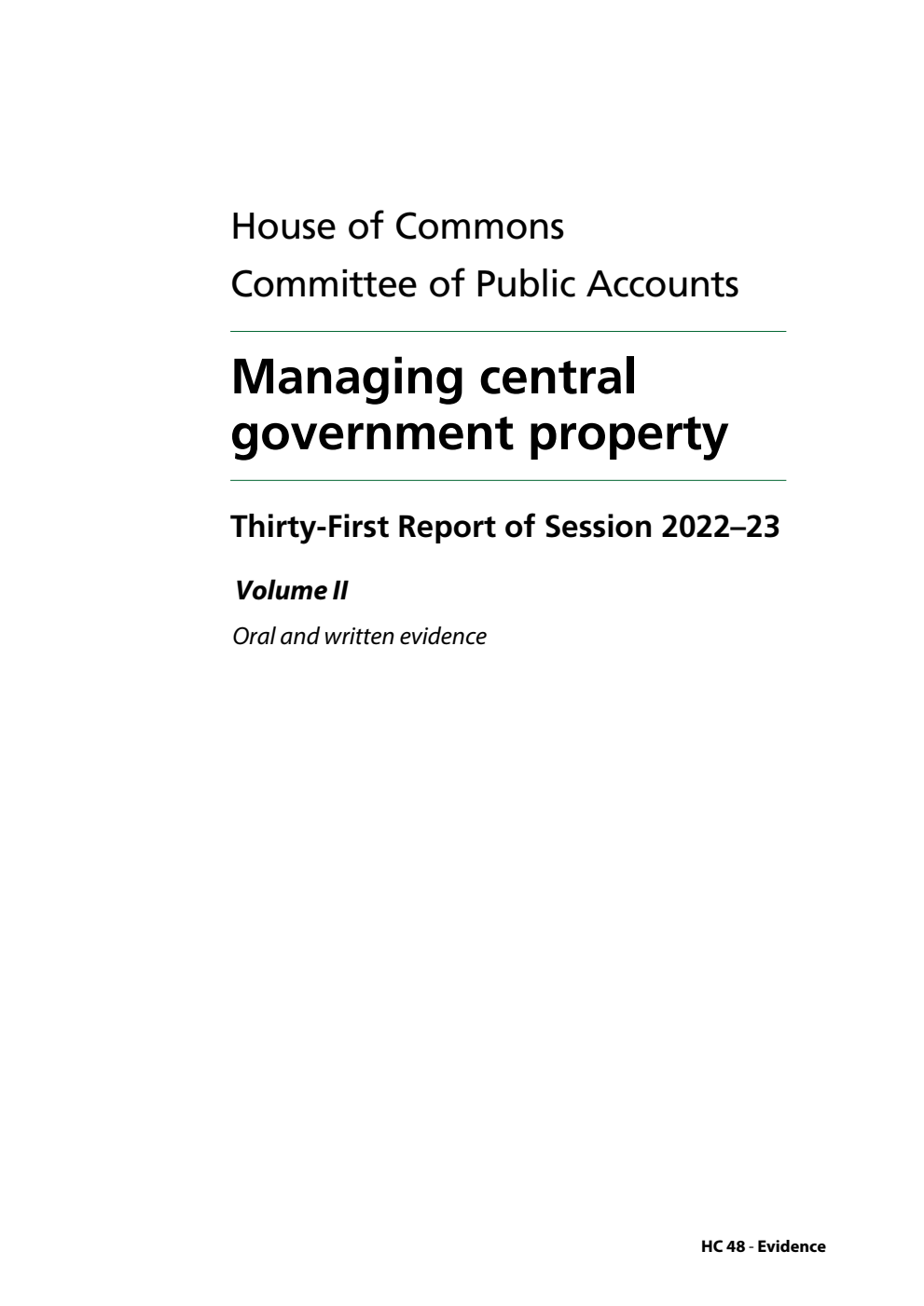Public Accounts Committee 31st Report. Managing central government property Volume 2. Oral and written evidence