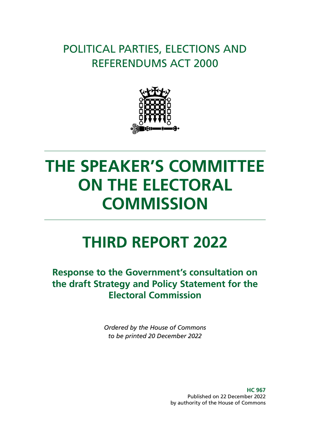 The Speaker’s Committee on The Electoral Commission 3rd Report 2022. Response to the Government’s consultation on the draft Strategy and Policy Statement for the Electoral Commission