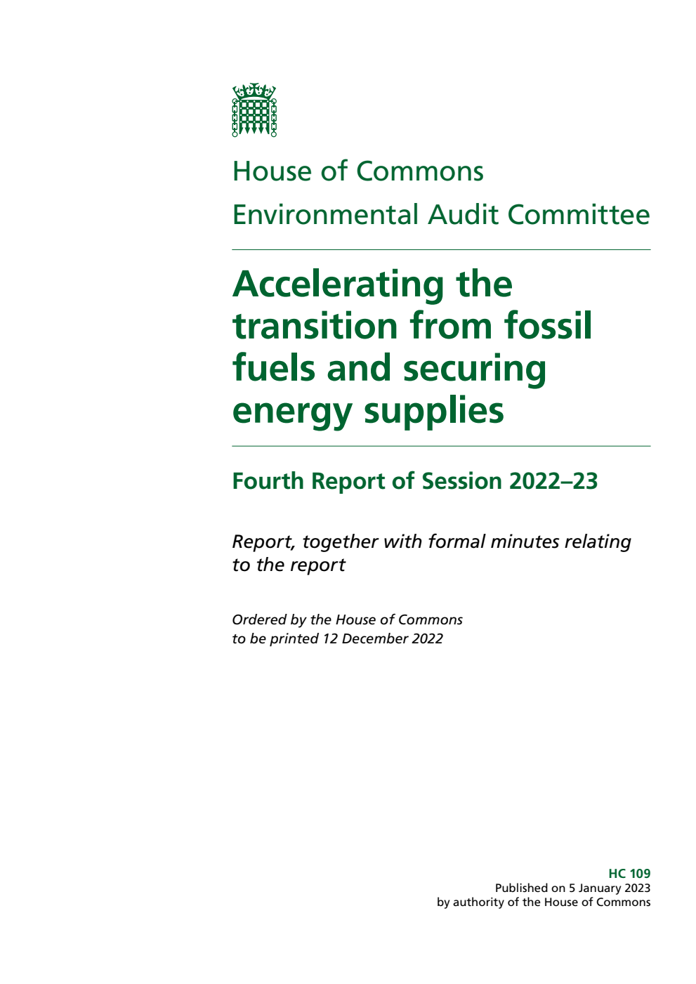 Environmental Audit Committee 4th Report. Accelerating the transition from fossil fuels and securing energy supplies Volume 1. Report