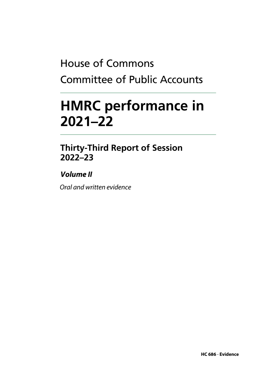 Public Accounts Committee 33rd Report. HMRC performance in 2021–22 Volume 2. Oral and written evidence