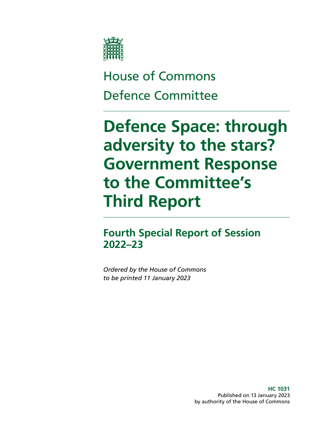 Defence Committee 4th Special Report.  Defence Space: through adversity to the stars? Government Response to the Committee’s Third Report