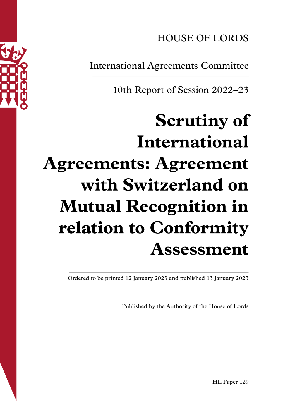 International Agreements Committee 10th Report.  Scrutiny of International Agreements: Agreement with Switzerland on Mutual Recognition in relation to Conformity Assessment