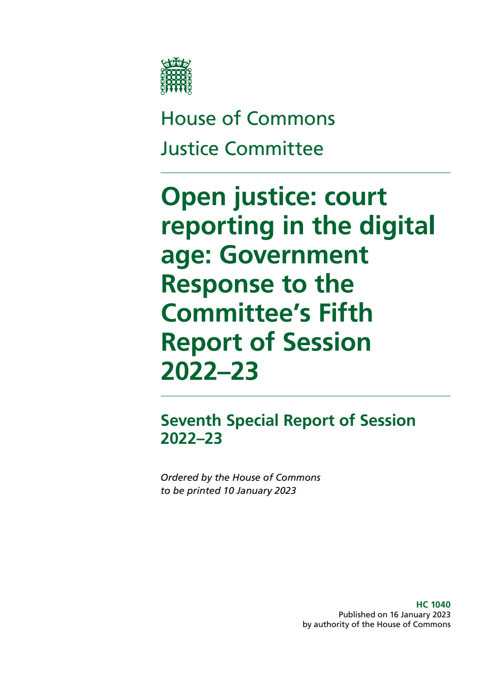 Justice Committee 7th Special Report. Open justice: court reporting in the digital age: Government Response to the Committee’s Fifth Report of Session 2022–23