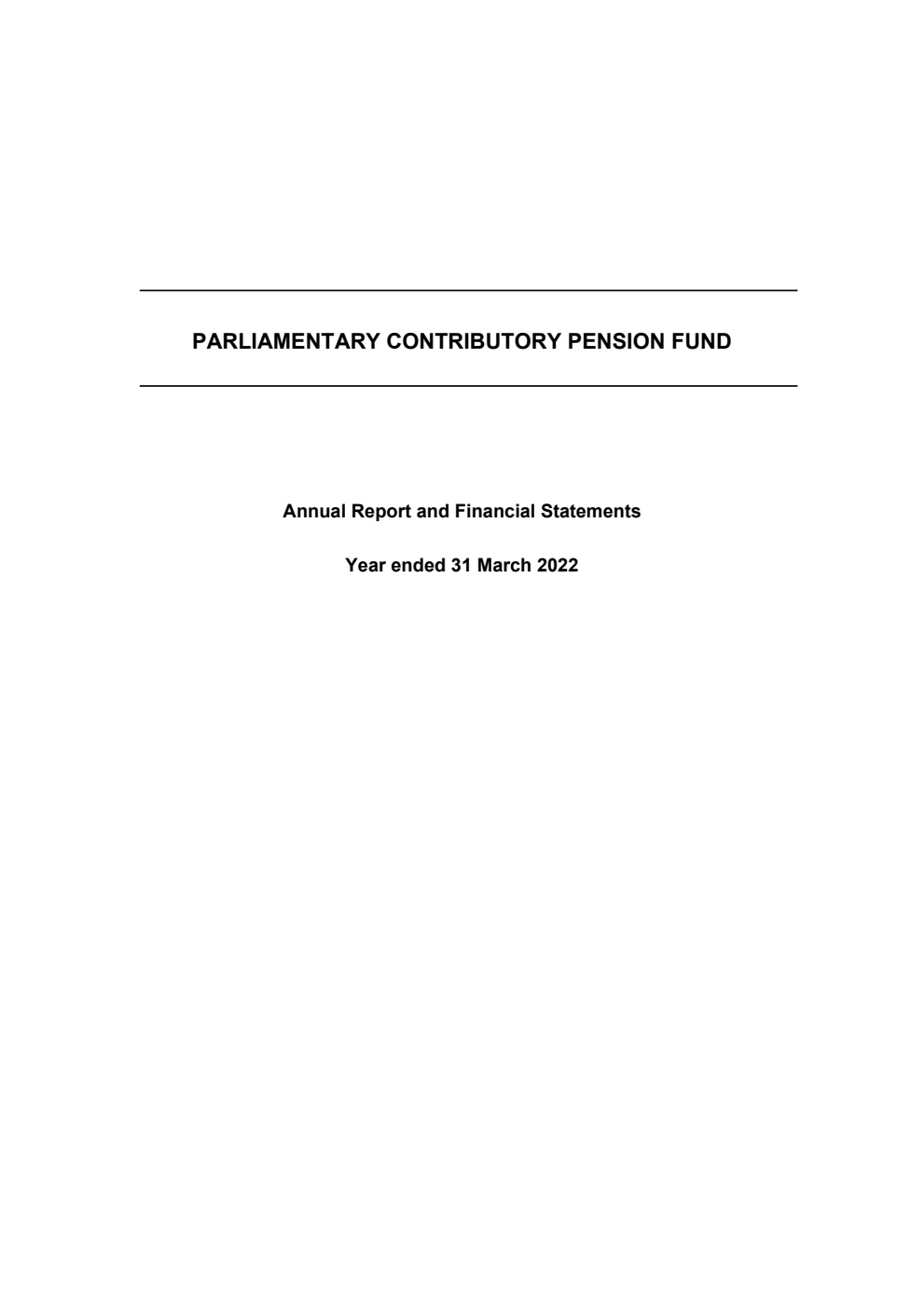 Parliamentary Contributory Pension Fund Annual Report and Financial Statements Year ended 31 March 2022