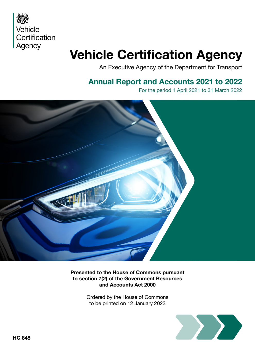 Vehicle Certification Agency (An Executive Agency of the Department for Transport) Annual Report and Accounts 2021 to 2022 for the period 1 April 2021 to 31 March 2022