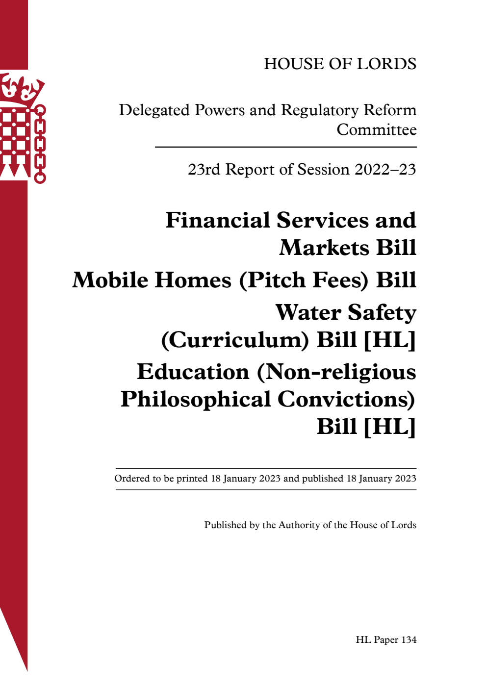 Delegated Powers and Regulatory Reform Committee 23rd Report. Financial Services and Markets Bill. Mobile Homes (Pitch Fees) Bill. Water Safety (Curriculum) Bill [HL]. Education (Non-religious Philosophical Convictions) Bill [HL]