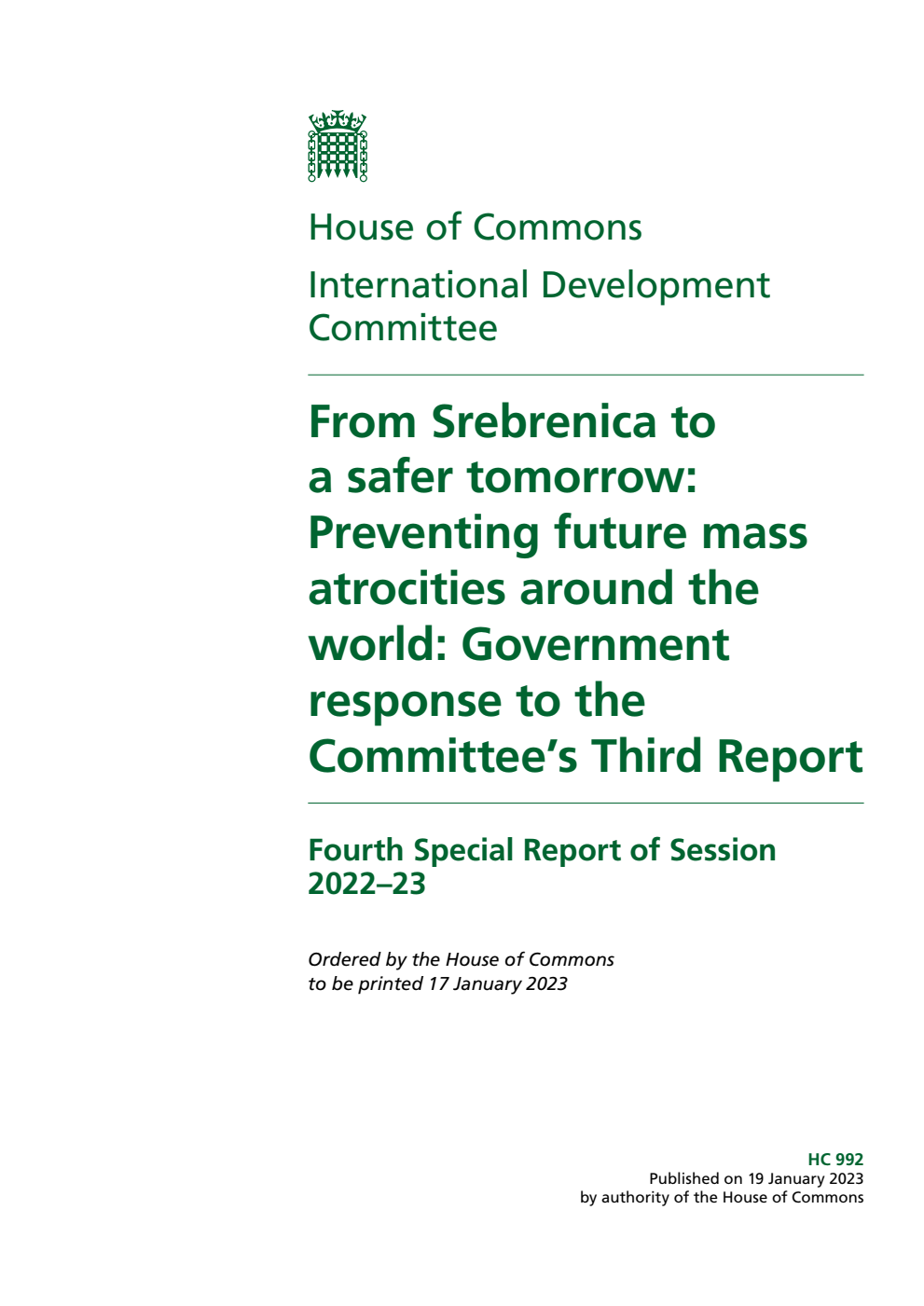 International Development Committee 4th Special Report. From Srebrenica to a safer tomorrow: Preventing future mass atrocities around the world: Government response to the Committee’s Third Report