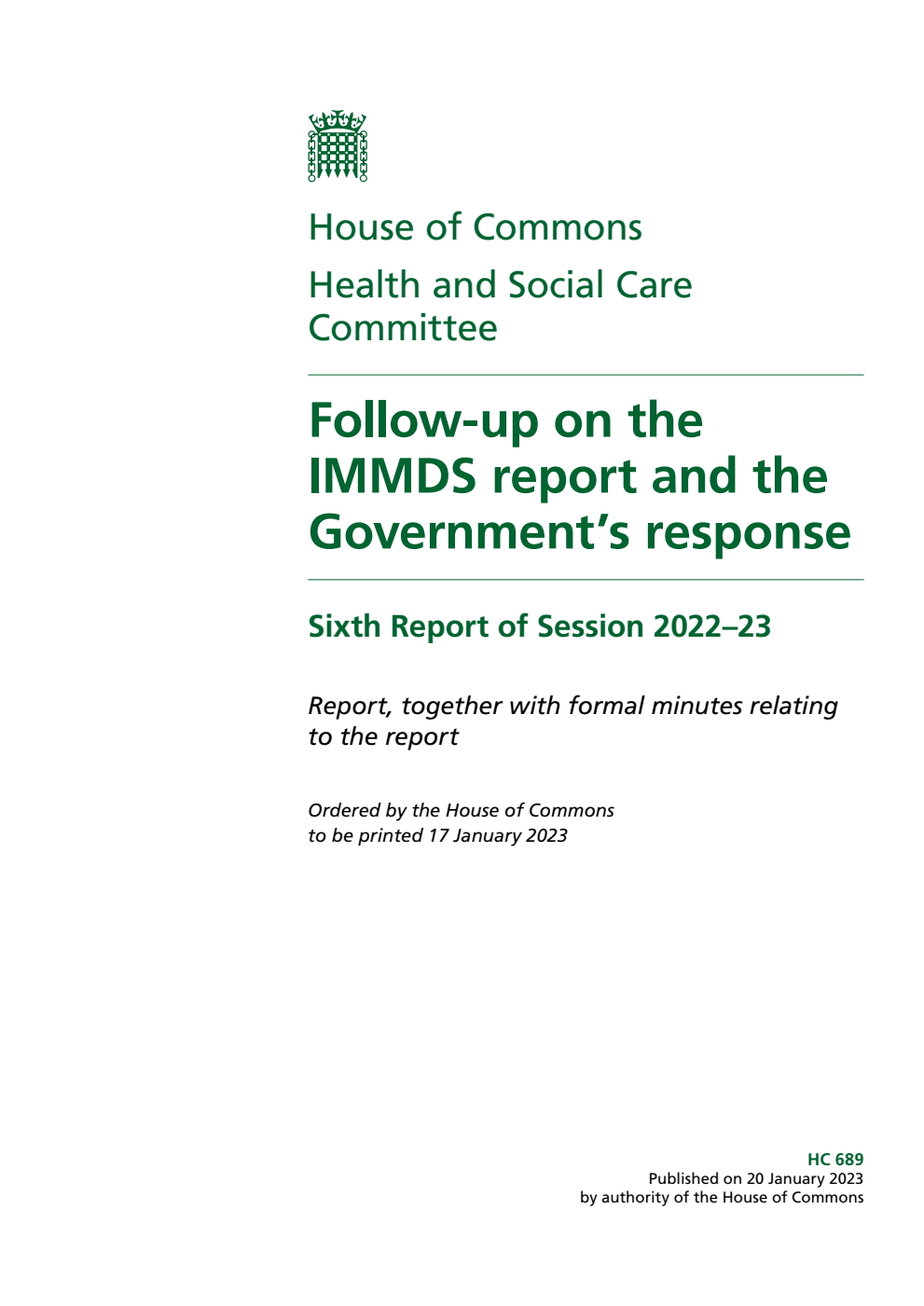 Health and Social Care Committee 6th Report. Follow-up on the IMMDS report and the Government’s response Volume 1. Report