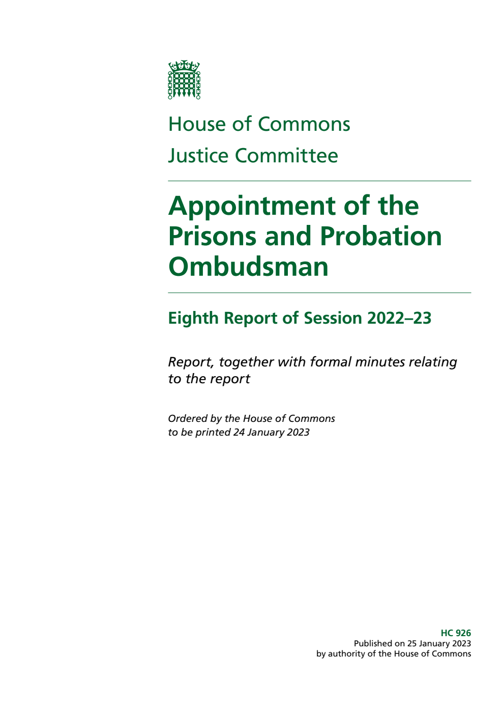 Justice Committee 8th Report. Appointment of the Prisons and Probation Ombudsman Volume 1. Report