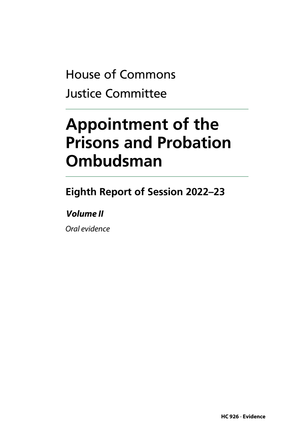 Justice Committee 8th Report. Appointment of the Prisons and Probation Ombudsman Volume 2. Oral evidence