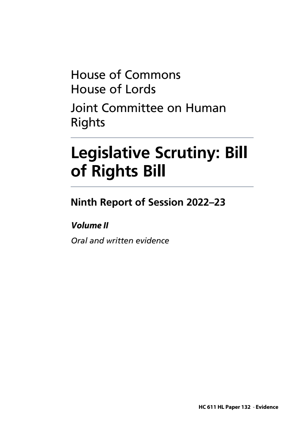 Human Rights Joint Committee 9th Report. Legislative Scrutiny: Bill of Rights Bill Volume 2. Oral and written evidence