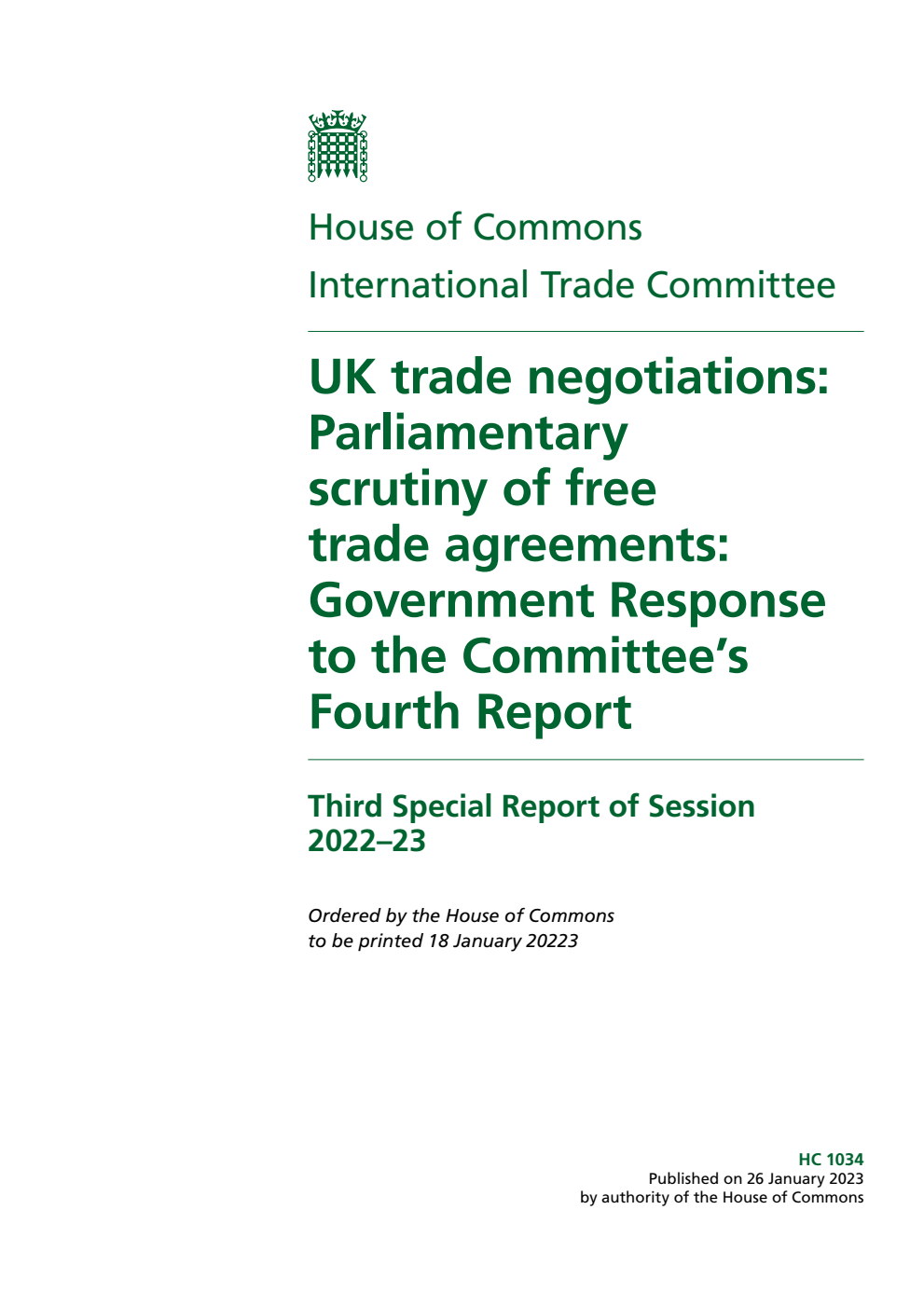 International Trade Committee 3rd Special Report. UK trade negotiations: Parliamentary scrutiny of free trade agreements: Government Response to the Committee’s Fourth Report