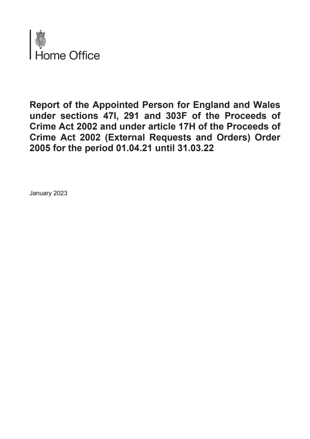 Report of the Appointed Person for England and Wales under sections 47I, 291 and 303F of the Proceeds of Crime Act 2002 and under article 17H of the Proceeds of Crime Act 2002 (External Requests and Orders) Order 2005 for the period 01.04.21 until 31.03.22