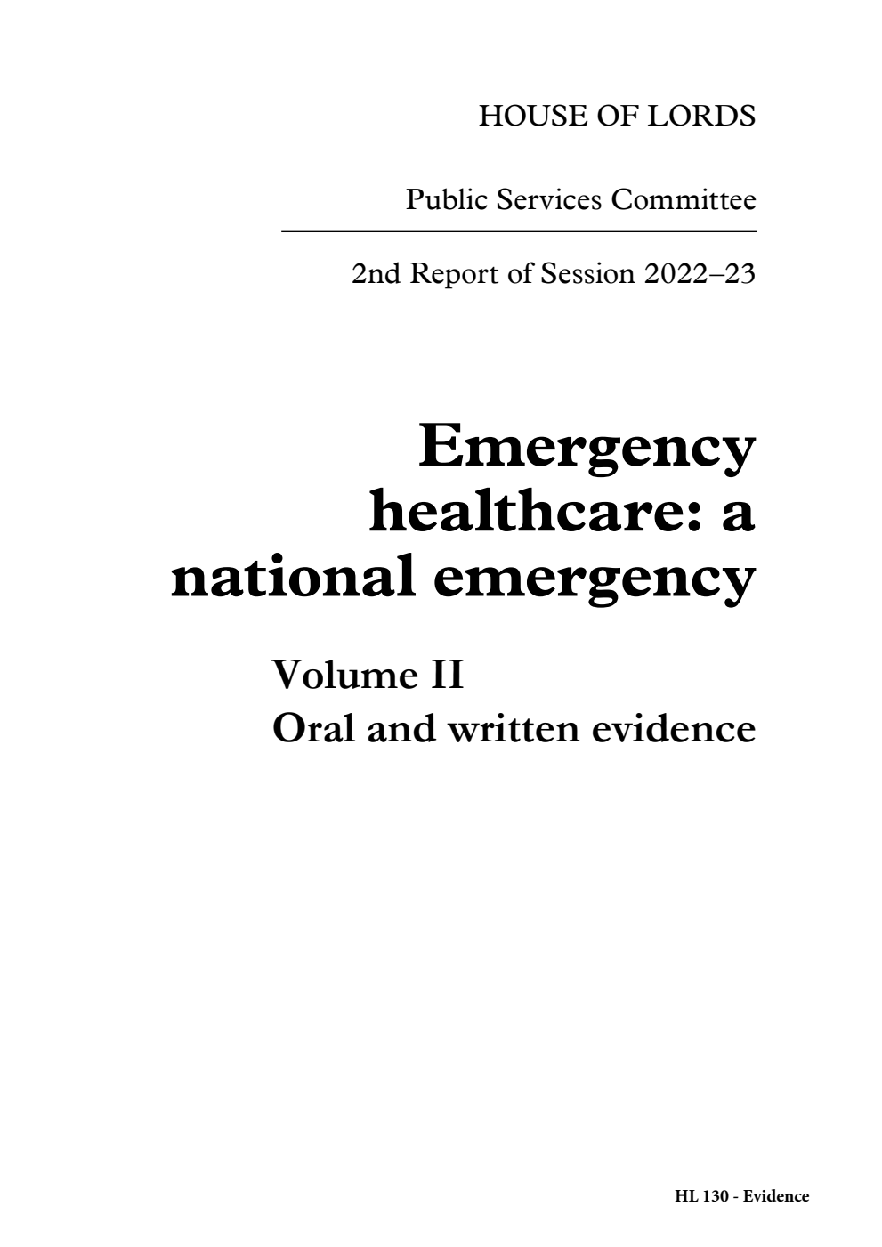Public Services Committee 2nd Report. Emergency healthcare: a national emergency Volume 2. Oral and written evidence