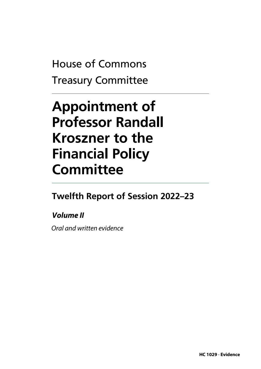Treasury Committee 12th Report. Appointment of Professor Randall Kroszner to the Financial Policy Committee Volume 2. Oral and written evidence