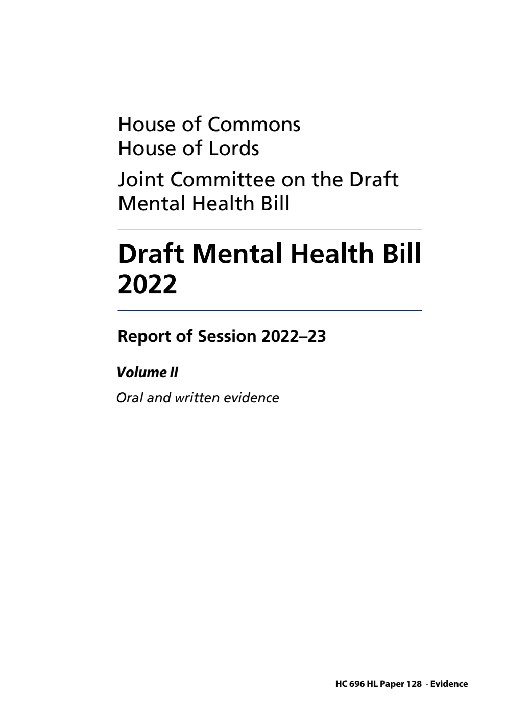 Draft Mental Health Bill Joint Committee Report of Session 2022–23. Draft Mental Health Bill 2022 Volume 2. Oral and written evidence